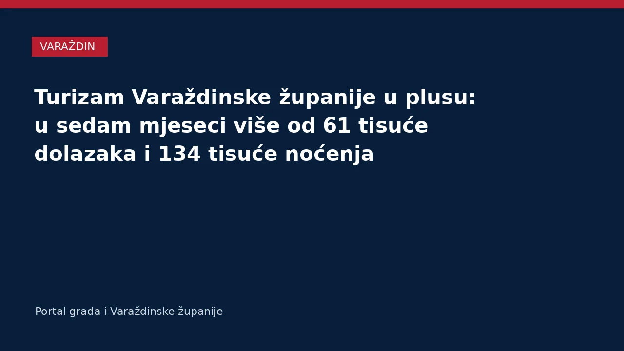 Turizam Varaždinske županije u plusu: u sedam mjeseci više od 61 tisuće dolazaka i 134 tisuće noćenja – Varaždinska županija